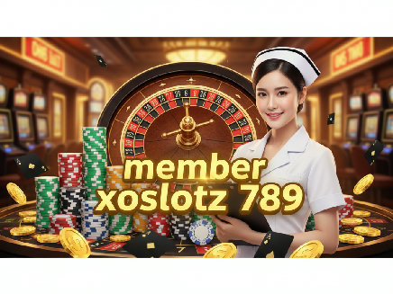 member xoslotz 789 สมัครสมาชิก